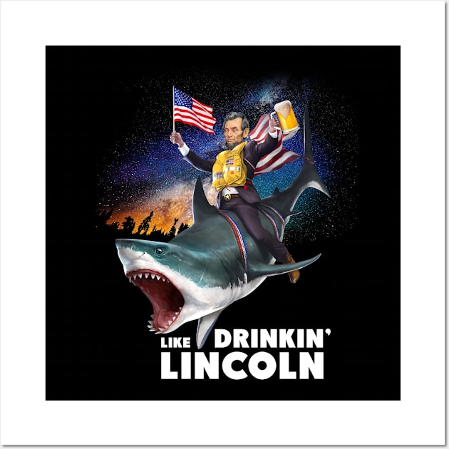 4th july t-shirt drinking like lincoln Wall Art by chuhe86